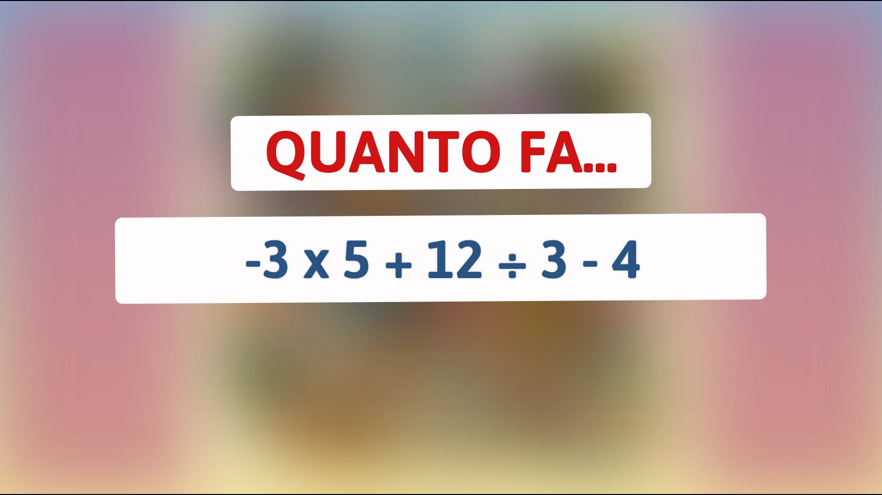 Soltanto gli intelligenti risolvono questo rompicapo matematico! Sei tra loro? Scoprilo ora!"
