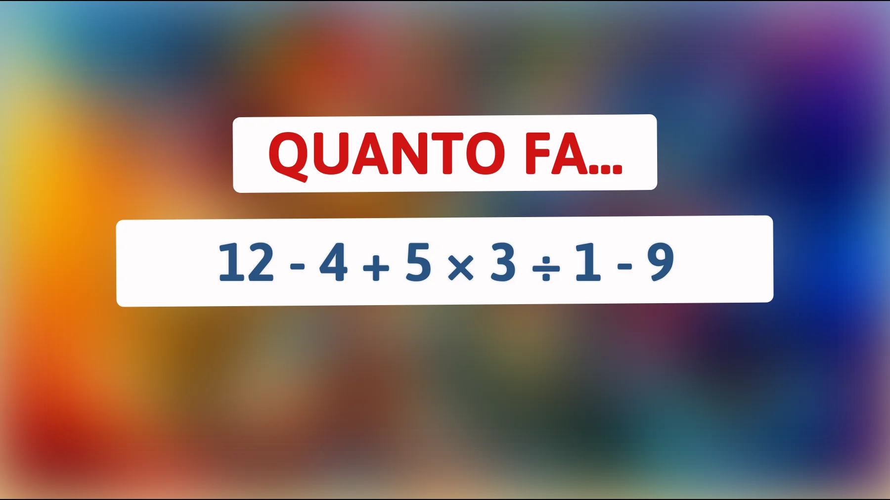 Scopri il segreto nascosto dietro questo indovinello matematico: puoi risolverlo senza calcolatrice?"