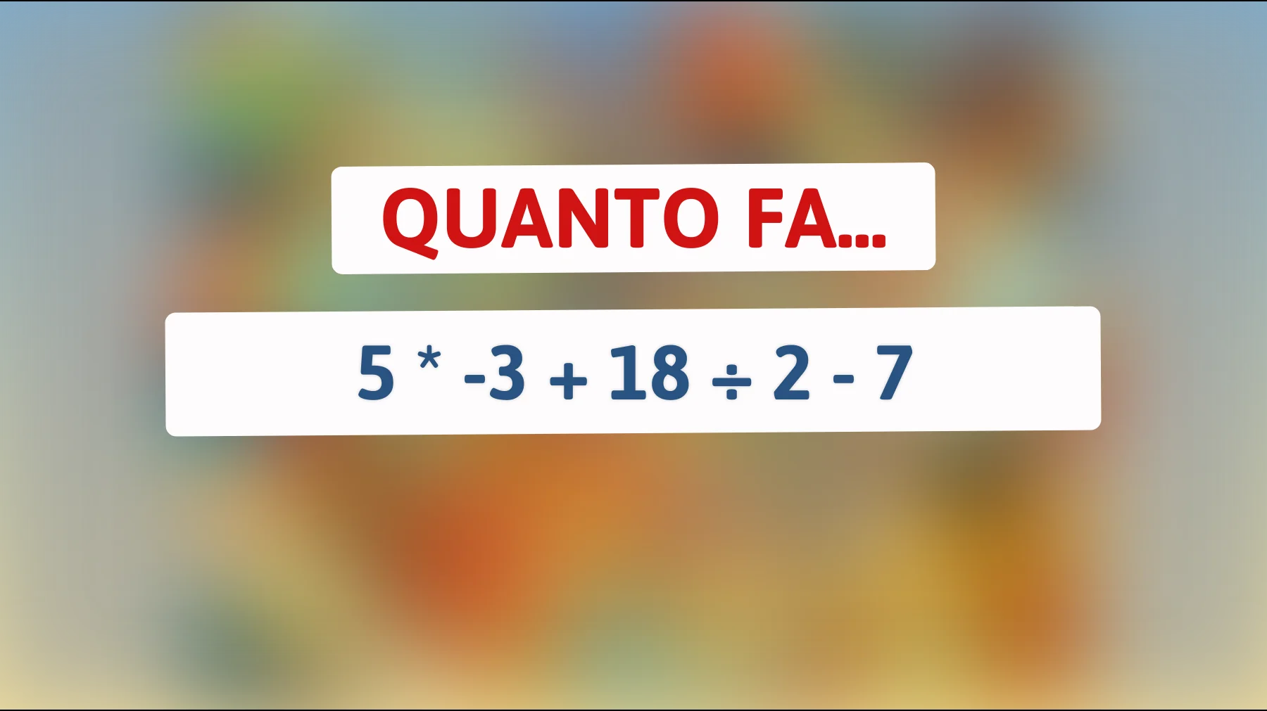 Scopri il trucco matematico che solo i geni risolvono: riesci a calcolare quanto fa?"