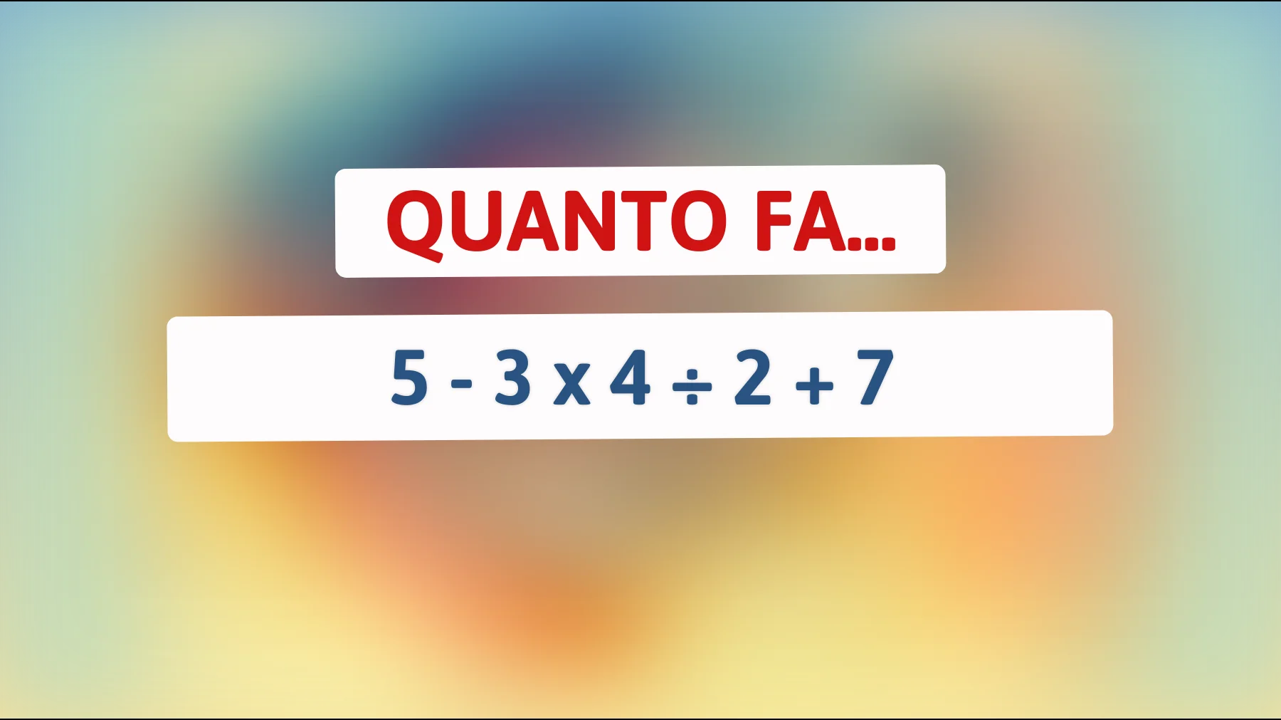 Sfida la tua intelligenza: riesci a risolvere questo enigma matematico che inganna il 90% delle persone? Scopri se fai parte dei geni!"